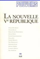 Pouvoirs, n° 099, La Nouvelle Cinquième République