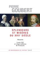 Splendeurs et misères du XVIIe siècle, Mazarin - Louis XIV et vingt millions de Français