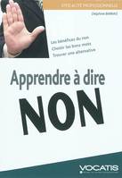 APPRENDRE A DIRE NON