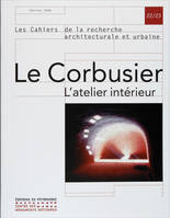 Le Corbusier l'atelier intérieur, n°22/23, Le Corbusier : l'atelier intérieur