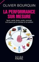 La performance sur mesure