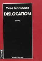 Dislocation, roman