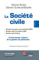LA SOCIETE CIVILE - 3EME EDITION, société de gestion de portefeuille, SCP, société civile immobilière, SCI, société civile holding