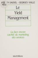 Le Yield management, La face encore cachée du marketing des services