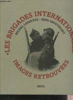 Beaux livres Brigades internationales. Images retrouvées, images retrouvées