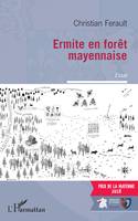 Ermite en forêt mayennaise, Essai