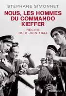 Nous, les hommes du commando Kieffer, Récits du 6 juin 1944