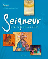 Seigneur, apprends-nous à prier