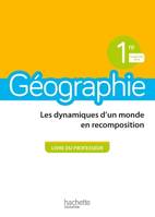 Géographie 1ère - Livre professeur - Ed. 2019