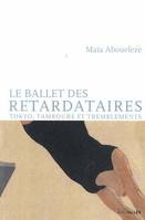 Le Ballet des retardataires