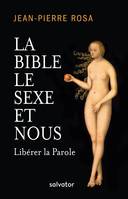 La Bible le sexe et nous, Libérer la parole