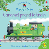Caramel prend le train - Poppy et Sam - Mini-livres