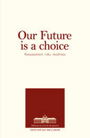 Our future is a choice, Reassessment, risks, readiness