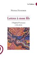 Lettres à mon fils, À raphaël francesco, 1950-2010