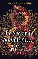 Le Secret de Samothrace..., Le collier d'Harmonie