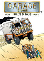 Garage Isidore., 14, Garage Isidore - Tome 14 - Rallye en folie, Volume 14, Rallye en folie