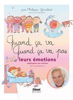 Quand ça va quand ça va pas - leurs émotions, Leurs émotions expliquées aux enfants (et aux parents)