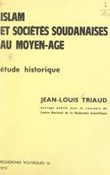 Islam et sociétés soudanaises au Moyen Âge, Étude historique