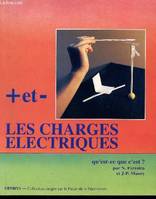 Plus et moins, les charges électriques, qu'est-ce que c'est ?