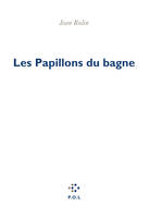 Les papillons du bagne