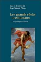 Les grands récits occidentaux Tome 1 - Le pilier gréco-romain, Le pilier gréco-romain