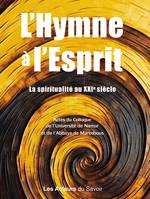 L'Hymne à l'Esprit, La spiritualité au XXIe siècle