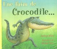 UNE FAIM DE CROCODILE