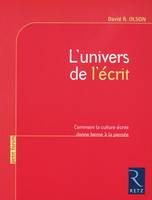 L'univers de l'écrit, comment la culture écrite donne forme à la pensée