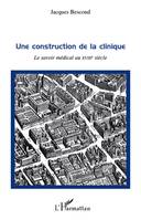 Une construction de la clinique, Le savoir médical au XVIIIe siècle