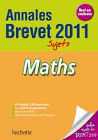 OBJECTIF BREVET 2011 ANNALES SUJETS SEULS - Maths Rousseau, Philippe