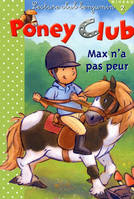 Poney club, Max n'a pas peur