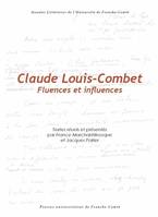 Claude Louis-Combet. Fluences et influences