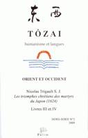 Tôzai, hors-série n°2/2009, Les triomphes chrétiens des martyrs du Japon (1624). Livres III et IV