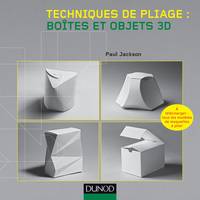 Techniques de pliage : boîtes et objets 3D