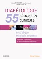 Diabétologie : 55 démarches cliniques en pratique médicale courante, Améliorer le diagnostic et les stratégies thérapeutiques