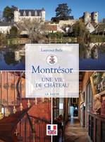 Montresor - une vie de chateau