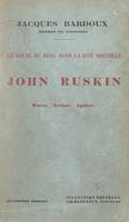 Le culte du beau dans la cité nouvelle, John Ruskin, poète, artiste, apôtre