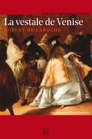 Une enquête de Flavio Foscarini, La vestale de Venise, Une enquête de Flavio Foscarini