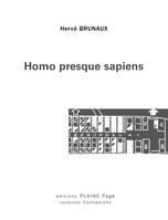 Homo presque sapiens