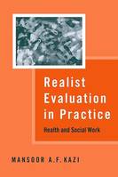 Realist Evaluation in Practice, Health and Social Work