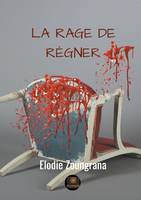 La rage de régner, Roman