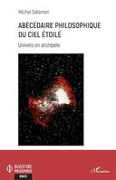 Abécédaire philosophique du ciel étoilé, Univers en archipels