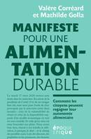 Manifeste pour une alimentation durable, Comment les citoyens regagner leur autonomie alimentaire