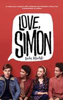 Love Simon - tie-in (Moi, Simon, 16 ans, Homo Sapiens)