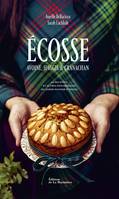 Écosse : avoine, haggis et cranachan, 60 recettes et autres explorations du garde-manger écossais