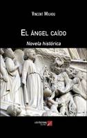 El ángel caído, Novela histórica