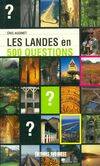 Les Landes en 500 questions