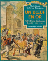 Un boeuf en or, Notre Dame des Gardes Chemillé - 1896-1897