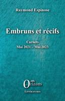 Embruns et récifs, Carnets Mai 2021 - Mai 2023