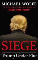 Siege, Trump Under Fire